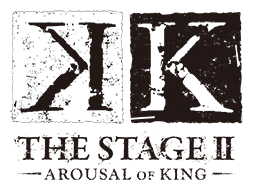 舞台『K』AROUSAL OF KING
