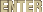 ENTER