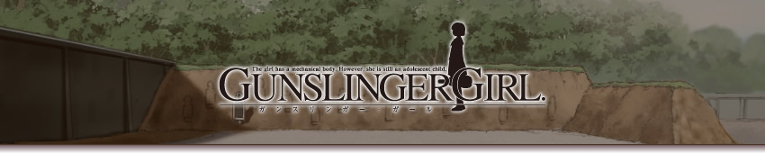 GUNSLINGER GIRL　ガンスリンガー・ガール